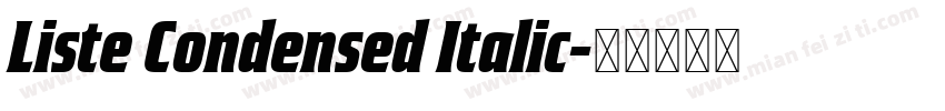 Liste Condensed Italic字体转换